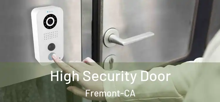  High Security Door Fremont-CA