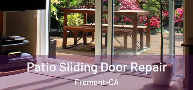 Patio Sliding Door Repair Fremont-CA